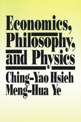 Economics, Philosophy and Physics