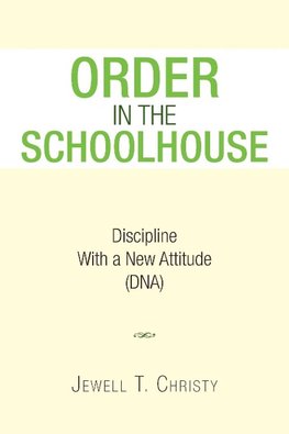 Order in the Schoolhouse