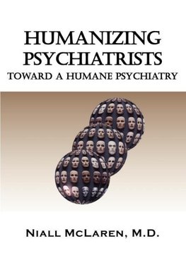 Humanizing Psychiatrists