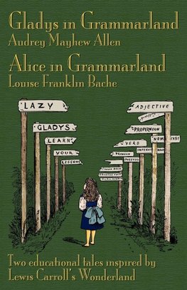 GLADYS IN GRAMMARLAND & ALICE