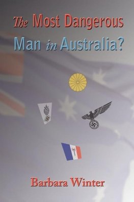 The Most Dangerous Man in Australia?