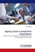 Agency Costs in Small Firm Acquisitions