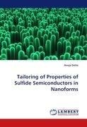 Tailoring of Properties of Sulfide Semiconductors in Nanoforms