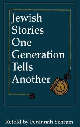 Jewish Stories One Generation Tells Another