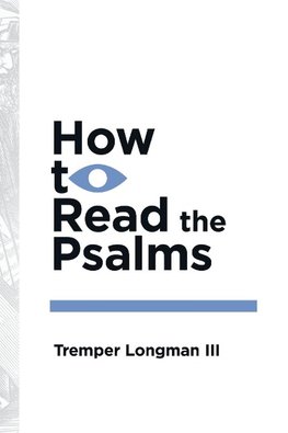 How to Read the Psalms