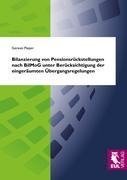 Bilanzierung von Pensionsrückstellungen nach BilMoG unter Berücksichtigung der eingeräumten Übergangsregelungen