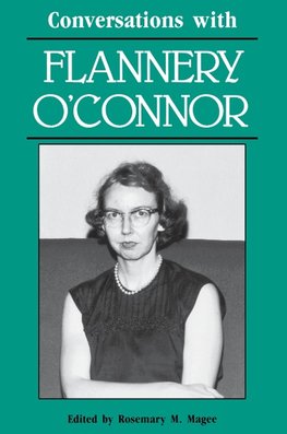 Conversations with Flannery O'Connor