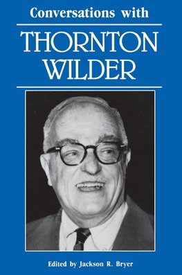 Conversations with Thornton Wilder