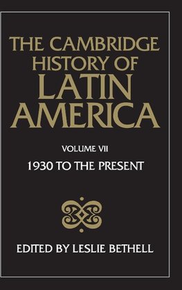 The Cambridge History of Latin America Vol 7