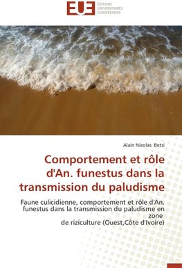 Comportement et rôle d'An. funestus dans la transmission du paludisme