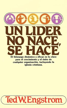 Un Lider No Nace, Se Hace