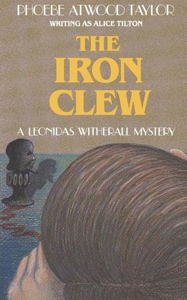 Taylor, P: Iron Clew - A Leonidas Witherall Mystery