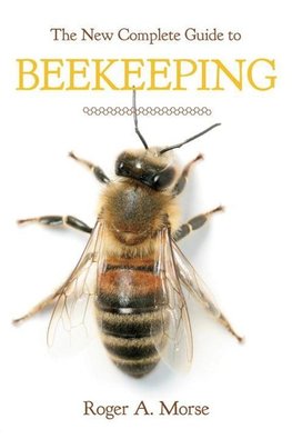 Morse, R: New Complete Guide to Beekeeping