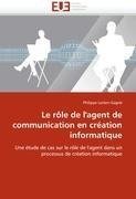 Le rôle de l'agent de communication en création informatique