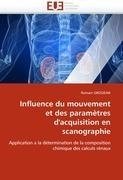 Influence du mouvement et des paramètres d'acquisition en scanographie