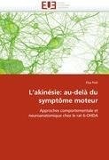 L'akinésie: au-delà du symptôme moteur