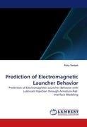 Prediction of Electromagnetic Launcher Behavior