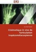 Cinématique in vivo de l'articulation trapèzométacarpienne