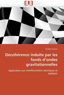 Décohérence induite par les fonds d'ondes gravitationnelles