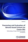 Processing and Evaluation of Banana based Instant Ice Cream Mix