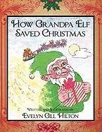 How Grandpa Elf Saved Christmas