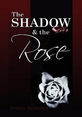 The Shadow and the Rose