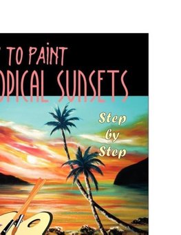 How to Paint Tropical Sunsets