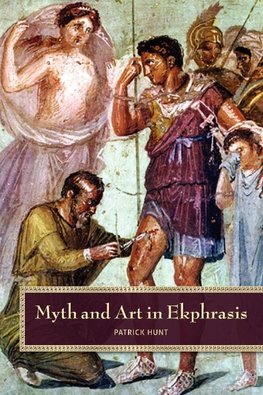 Myth and Art in Ekphrasis