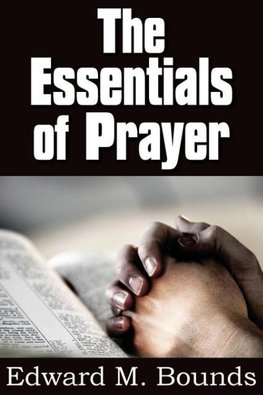 The Essentials of Prayer