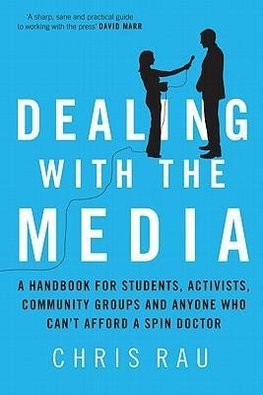 Rau, C:  Dealing with the Media