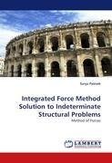 Integrated Force Method Solution to Indeterminate Structural Problems