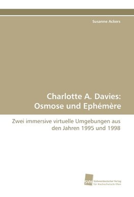 Charlotte A. Davies: Osmose und Ephémère