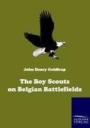 The Boy Scouts on Belgian Battlefields