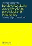 Berufsvorbereitung aus entwicklungspsychologischer Perspektive