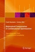 Bioinspired Computation in Combinatorial Optimization