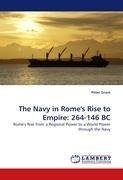 The Navy in Rome's Rise to Empire: 264-146 BC