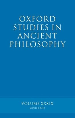 Inwood, B: Oxford Studies in Ancient Philosophy volume 39