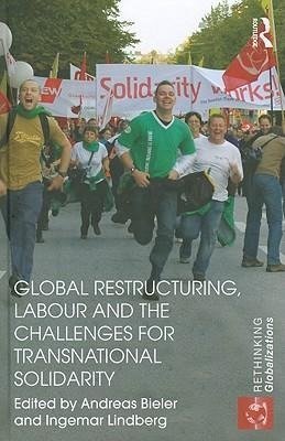 Bieler, A: Global Restructuring, Labour and the Challenges f