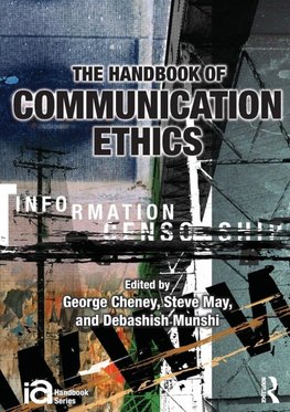 The Handbook of Communication Ethics