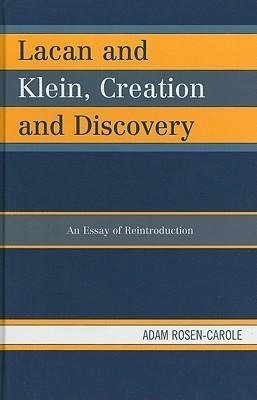 Lacan and Klein, Creation and Discover