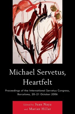 MICHAEL SERVETUS HEART FELT    PB