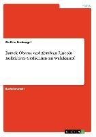 Barack Obama und Abraham Lincoln - Kollektives Gedächtnis im Wahlkampf