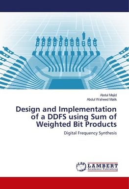 Design and Implementation of a DDFS using Sum of Weighted Bit Products