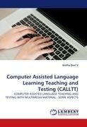 Computer Assisted Language Learning Teaching and Testing (CALLTT)