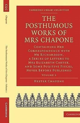 The Posthumous Works of Mrs Chapone - Volume             2