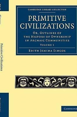 Primitive Civilizations - Volume 1