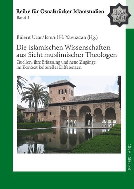 Die islamischen Wissenschaften aus Sicht muslimischer Theologen