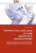 Relations entre outil, geste et usage Apports de la neuropsychologie