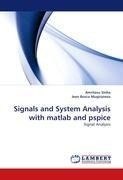 Signals and System Analysis with matlab and pspice