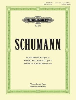 Fantasiestücke op. 73 / Adagio und Allegro op. 70 / Stücke im Volkston op. 102